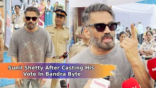 Sunil Shetty After Casting His Vote In Bandra Byte