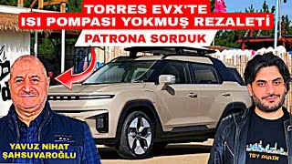 TORRES EVX'TE ISI POMPASI YOKMUŞ SKANDALINI KGM SSANGYONG'UN 1 NUMARASI NİHAT ŞAHSUVAROĞLUNA SORDUK