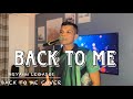 Back To Me - Cueshe | Bryann Legados Cover