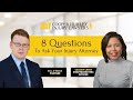 8 Questions to Ask Your Injury Attorney