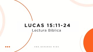 Lucas | Lectura Bíblica - Hno. Gerardo Rios