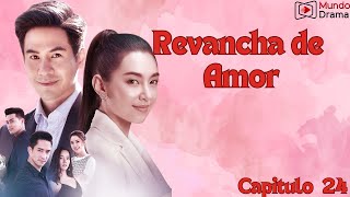 Revancha de Amor - Capitulo 24 | El amor ESTÁ EN EL AIRE