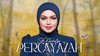 Siti Nurhaliza - Percayalah (Official Music Video)