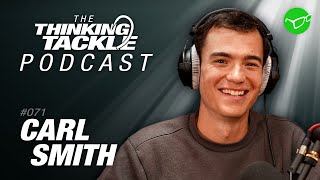 Carl Smith | Korda Thinking Tackle Podcast #071