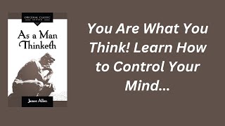 (Full Audiobook)🎧How Your Thoughts Create Reality - James Allen's As a Man Thinketh