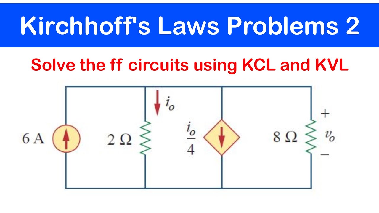 ☑️08 - Kirchhoff's Current And Voltage Law - Practice Problems 2.7 And ...