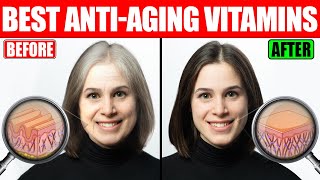 15 Best Anti Aging Vitamins And Supplements That Actually Work