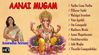 Anuradha Sriram - Lord Ganesha Songs - Aanai Mugam - Jukebox - Tamil Devotional Songs