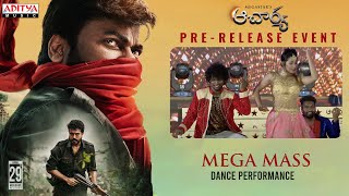 Mega Mass Dance Performance  | Acharya Pre Release Event | Megastar Chiranjeevi, Ram Charan