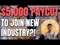 $5,000/month LESS?! 💥 Guy Takes PAY CUT To Join New Industry | What To Look Out For Financially?