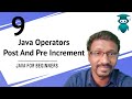 Java Operators | Post and Pre Increment in Java (Unary Operators)