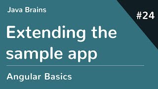 Angular 6 Basics 24 - Extending the sample app
