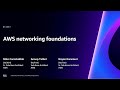 AWS re:Invent 2023 - AWS networking foundations (NTA307)