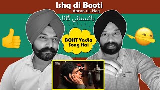 Indian Reaction to Ishq di Booti | Abrar-ul-Haq | Season 6 | Coke Studio Pakistan | CR Films |