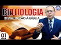 Aula 01 - Bibliologia - Introdução à Bíblia - Pr. Lenilberto Miranda