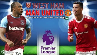 NHẬN ĐỊNH BÓNG ĐÁ | West Ham vs MU (20h00 ngày 19/9). K+PM trực tiếp bóng đá Ngoại hạng Anh