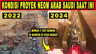 Lihat Begini Penampakan Mewah Proyek Kota NEOM ARAB SAUDI Saat ini yang sudah Selesai Tahun 2024