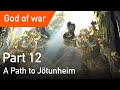 God of War - The Journey - A Path to Jotunheim - Part 12 - Gameplay walkthrough - PS5 1080p 60fps