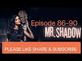 mr.shadow episode 86 90 pocket fm story