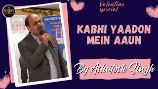 Kabhi Yaadon Mein Aaun By Ashutosh Singh| MSM Karaoke Club | 17 Feb 2024 | Karaoke Night