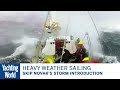 Heavy weather sailing round Cape Horn Skip Novak's Storm Introduction | Yachting World