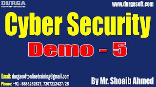 Cyber Security tutorials || Demo - 5 || by Mr. Shoaib Ahmed On 09-05-2024 @8PM IST