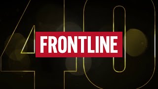 40 Years of FRONTLINE | PBS