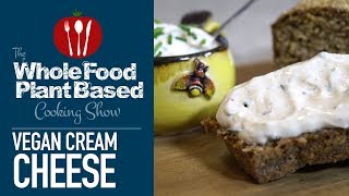 Easy Plant Based Vegan Cream Cheese