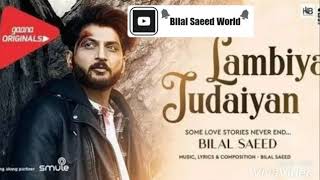 Lambiya Judaiya bilal Saeed latest Song
