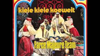Farce Majeure Team - Kiele Kiele Koeweit