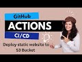 GitHub Actions CI/CD | GitHub Actions Deploy static website to S3 | GitHub Actions CI/CD Demo