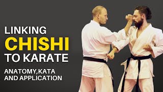 Linking the Chishi to Kata, Bunkai and Anatomy