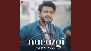 Narazgi - Raj Barman Version