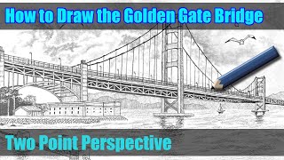 How to Draw the Golden Gate Bridge in 2-pt Perspective