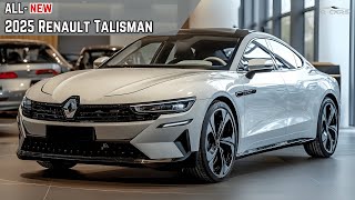 New !! 2025 Renault Talisman Unveiled - Redefining True Elegance And Exceptional Performance !