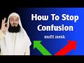 What To Do When I am CONFUSED| Mufti Menk Short Clips| Faithful Talks