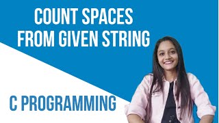 Count Spaces from given string using C programming | by princyy