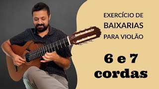 Exercício de Baixarias no VIOLÃO 6 CORDAS e 7 CORDAS - Exercício simples e eficiente