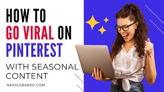 How to Go Viral on Pinterest with Seasonal and Trending Content