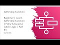 AWS Step Function | Beginner | Learn AWS Step Function in Very Easy way| Catch Logic | Part #4