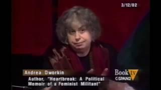 Andrea Dworkin - "I favor violence"