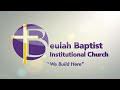 beulah baptist institutional church 10 20 2024