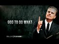 after a hard time this always happens billy graham