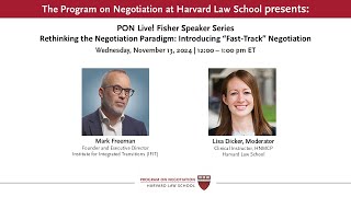 PON Live! Rethinking the Negotiation Paradigm: Introducing "Fast-Track" Negotiation