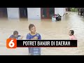 Merata! Seperti Ini Kondisi Banjir yang Terjadi di Berbagai Daerah | Liputan 6