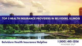 Top 3 Health Insurance Providers in Belvidere, Illinois