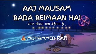 Aaj Mausam Bada Beimaan Hai (Lyrics)- Dharmendra, Mohammed Rafi, Loafer Song