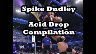 Acid Drop Compilation - Spike Dudley [re-upload]