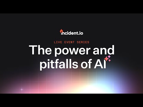 Incident management redefined: The opportunities and pitfalls of AI