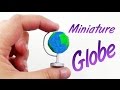 DIY |  Miniature School Globe - Easy Doll crafts - simplekidscrafts - simplekidscrafts